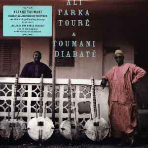 Ali & Toumani - Ali Farka Touré & Toumani Diabaté