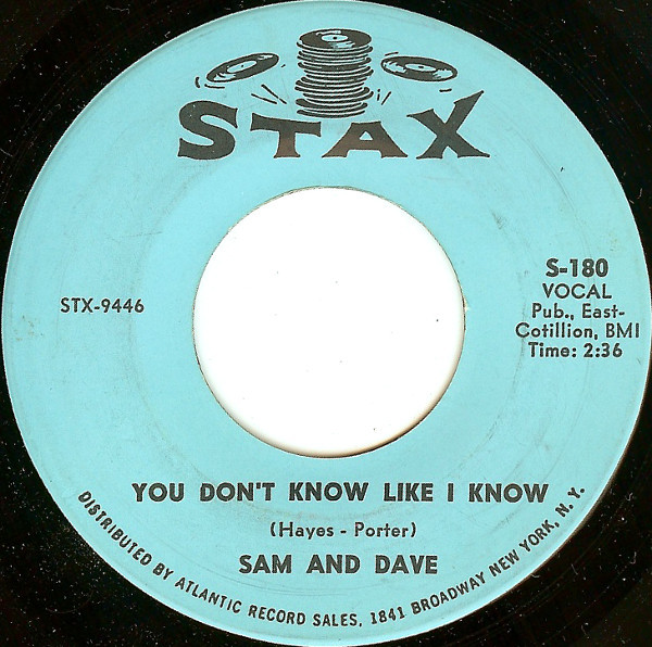 Sam And Dave – You Don't Know Like I Know / Blame Me (Don't Blame