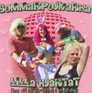 Sommarpojkarna - Lilla Hjärtat (Jag Vill Så Gärna Ha 6 Med Dig) album cover