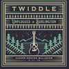 Twiddle - Unplugged In Burlington