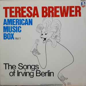 Teresa Brewer - American Music Box Vol. 1 - The Songs Of Irving Berlin