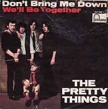 The Pretty Things – Don't Bring Me Down / We'll Be Together (1964