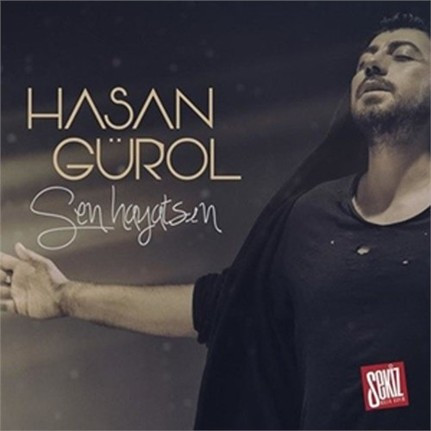 descargar álbum Hasan Gürol - Sen Hayatsın