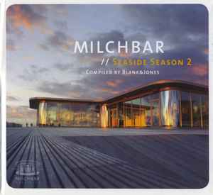 Milchbar // Seaside Season 2 - Blank & Jones