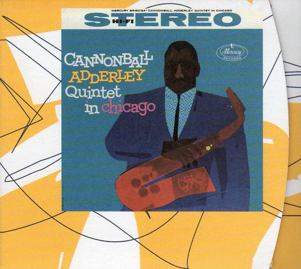 Cannonball Adderley – Quintet In Chicago (1999, CD) - Discogs