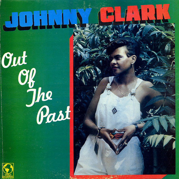 Johnny Clarke – Out Of The Past (Vinyl) - Discogs