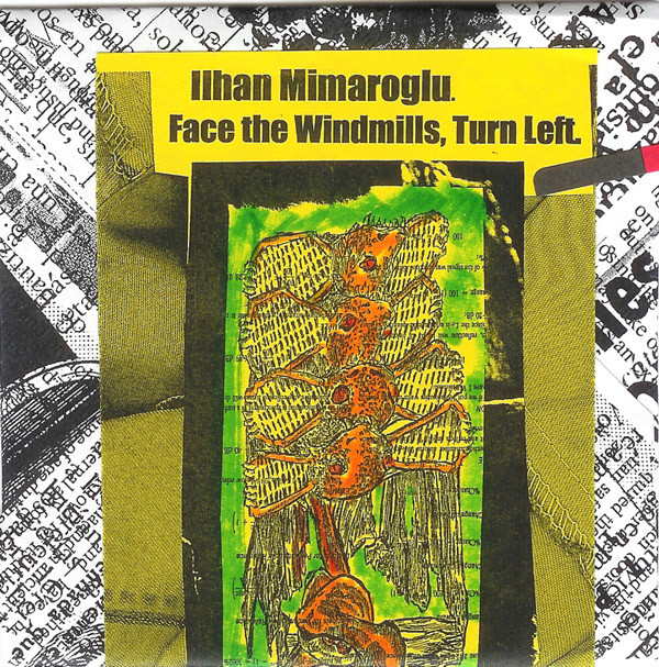 Album herunterladen İlhan Mimaroğlu - Face The Windmills Turn Left