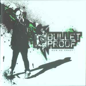 Bulletproof - Dub Me Crazy album cover