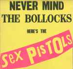 Cover of Never Mind The Bollocks Here's The Sex Pistols, 1977-10-28, Vinyl