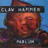Pablum - Claw Hammer