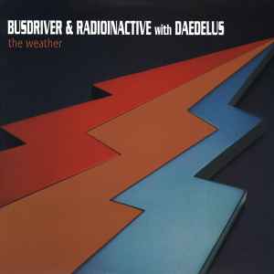 The Weather - Busdriver & Radioinactive With Daedelus - The Weather