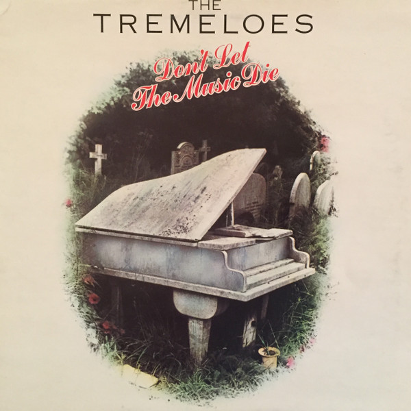 The Tremeloes - Don't Let The Music Die | Releases | Discogs