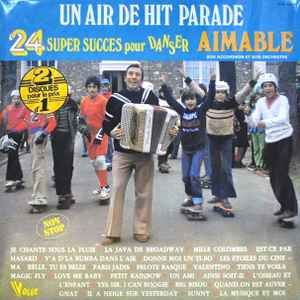 Aimable Son Accordéon Et Son Orchestre - Un Air de Hit Parade - 24 Super Succès Pour Danser
