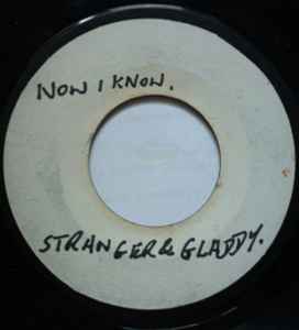 7,310円Stranger \u0026 Gladdy / Now I Know