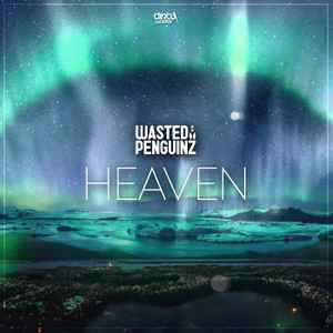 Heaven - Wasted Penguinz
