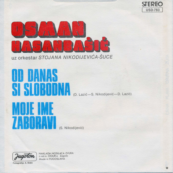 baixar álbum Osman Hasanbašić - Od Danas Si Slobodna Moje Ime Zaboravi