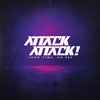 Attack Attack! - Long Time, No Sea