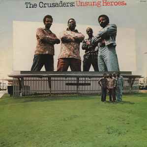 The Crusaders - Unsung Heroes album cover