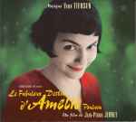 Cover of Le Fabuleux Destin D'Amélie Poulain, 2001, CD