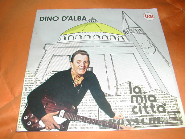 last ned album Dino D'Alba - La Mia Città Tip Tap