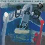 The Pastels - Mobile Safari | Releases | Discogs