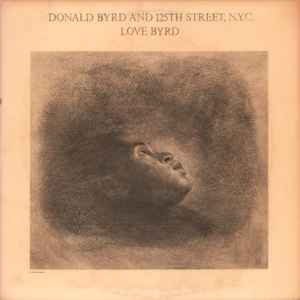Donald Byrd & 125th Street, N.Y.C. - Love Byrd album cover