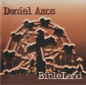 Daniel Amos - Bibleland