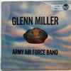 Glenn Miller And The Army Air Force Band - Glenn Miller Army Air Force Band