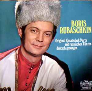 Boris Rubaschkin - Original Casatschok Party Mit Russischen Tänzen Deutsch Gesungen Album-Cover