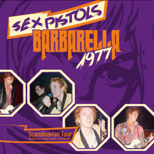 Sex Pistols – Barbarella's 1977, Scandinavian Tour, Barbarbella's