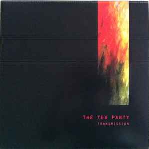 Transmission - The Tea Party