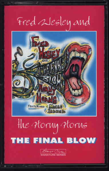 Fred Wesley & The Horny Horns - The Final Blow | Releases | Discogs