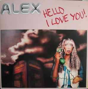 Hello I Love You! - Alex