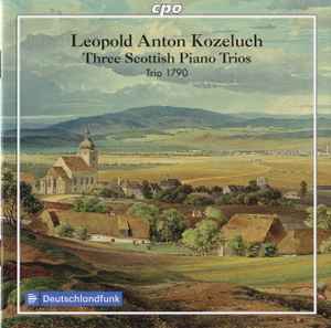 Capa do álbum Leopold Koželuh - Three Scottish Piano Trios