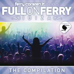 Various - Ferry Corsten Presents Full On Ferry Ibiza