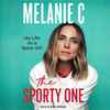 Melanie C - The Sporty One