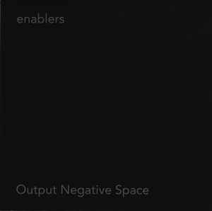 Enablers - Output Negative Space