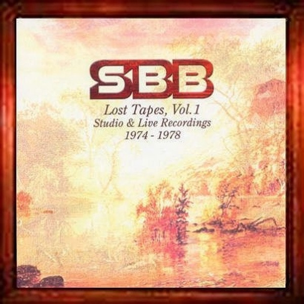 SBB – Lost Tapes Vol.1 - Studio & Live Recordings 1974-1978 (2005