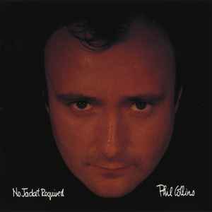 No Jacket Required - Phil Collins