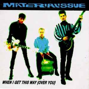 Material Issue - When I Get This Way (Over You) album cover