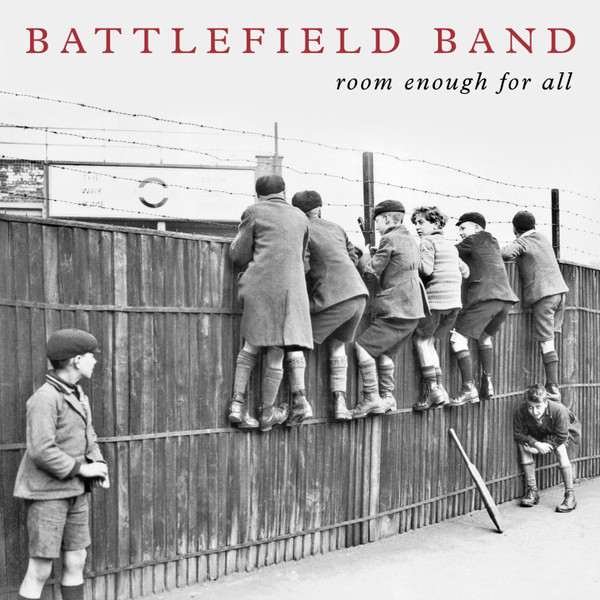 Battlefield Band - Room Enough For All on Discogs