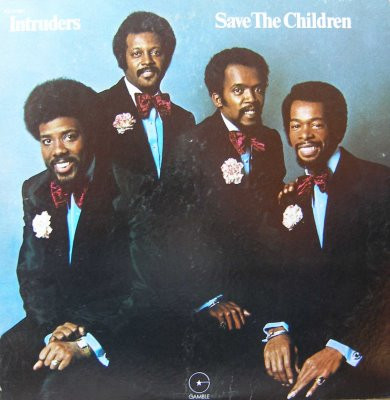 Intruders - Save The Children | Releases | Discogs