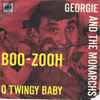 Georgie And The Monarchs - Boo-Zooh / O Twingy Baby