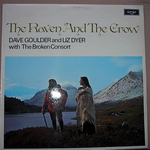 Dave Goulder And Liz Dyer With The Broken Consort – The Raven And