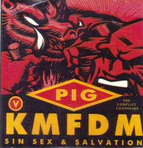 KMFDM vs Pig Sin Sex Salvation 1994 CD  Discogs 