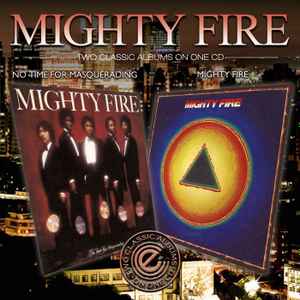No Time for Masquerading / Mighty Fire - Mighty Fire