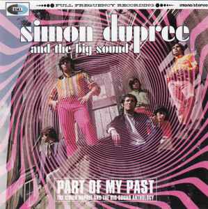 Part Of My Past (The Simon Dupree And The Big Sound Anthology) - Simon Dupree And The Big Sound