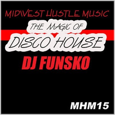 descargar álbum DJ Funsko - The Magic Of Disco House