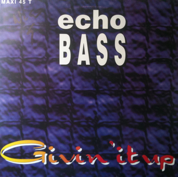 télécharger l'album Echo Bass - Givin It Up