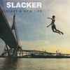 Slacker - Start A New Life